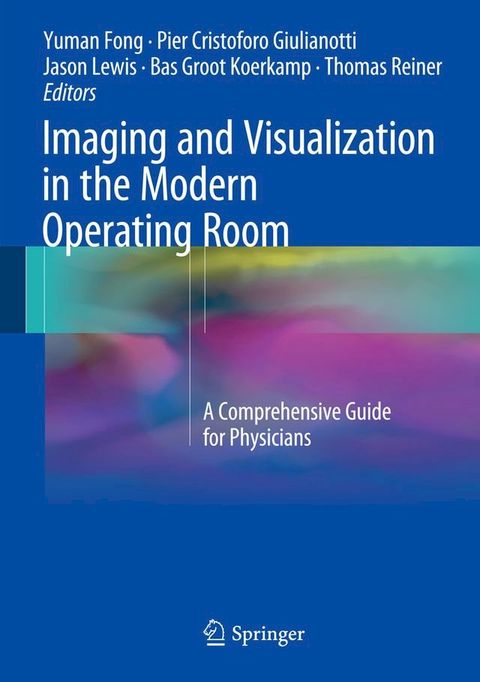 Imaging and Visualization in The Modern Operating Room(Kobo/電子書)