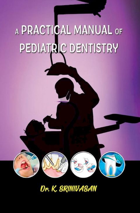 A Practical Manual of Pediatric Dentistry(Kobo/電子書)