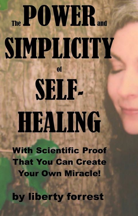 The Power and Simplicity of Self-Healing(Kobo/電子書)