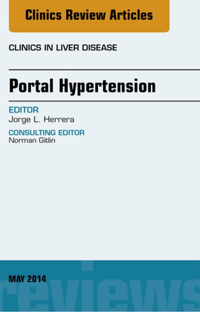  Portal Hypertension, An Issue of Clinics in Liver Disease(Kobo/電子書)