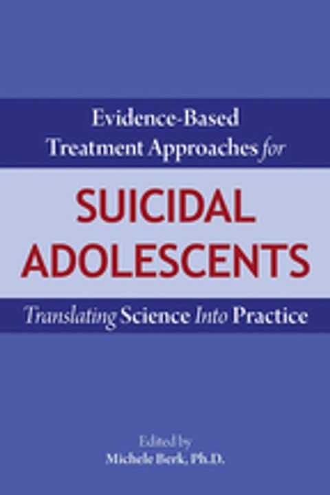 Evidence-Based Treatment Approaches for Suicidal Adolescents(Kobo/電子書)