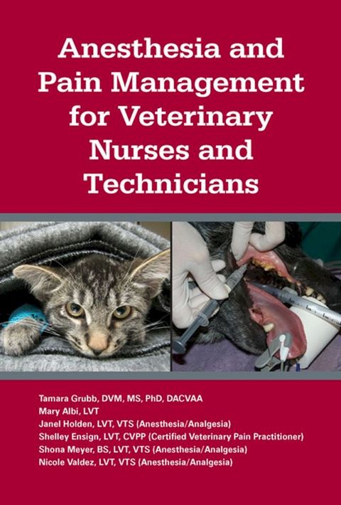 Anesthesia and Pain Management for Veterinary Nurses and Technicians(Kobo/電子書)