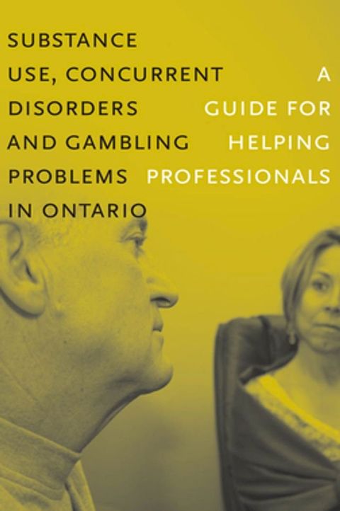 Substance Use, Concurrent Disorders and Gambling Problems in Ontario(Kobo/電子書)