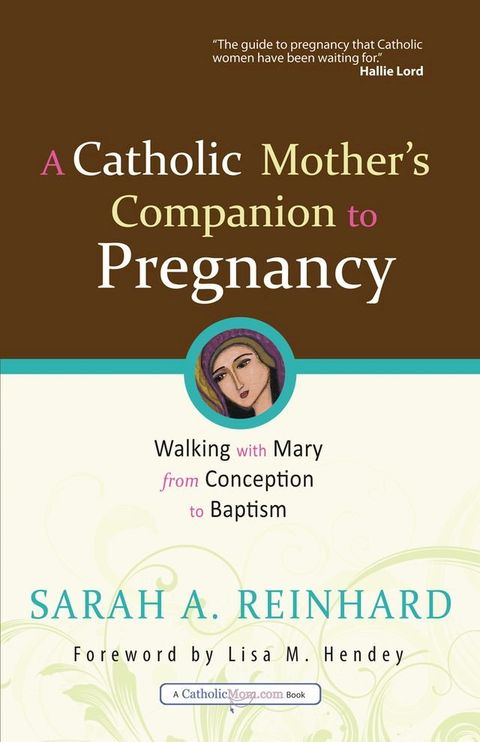 A Catholic Mother's Companion to Pregnancy(Kobo/電子書)