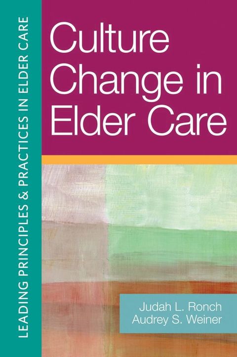 Culture Change in Elder Care(Kobo/電子書)