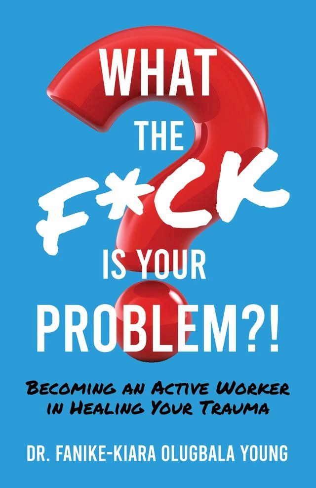  What the F*ck Is Your Problem?!(Kobo/電子書)