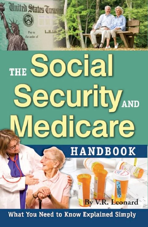 The Social Security and Medicare Handbook What You Need to Know Explained Simply(Kobo/電子書)