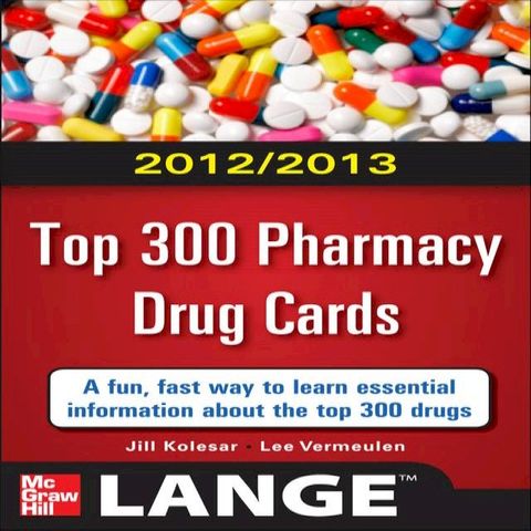 2012-2013 Top 300 Pharmacy Drug Cards(Kobo/電子書)