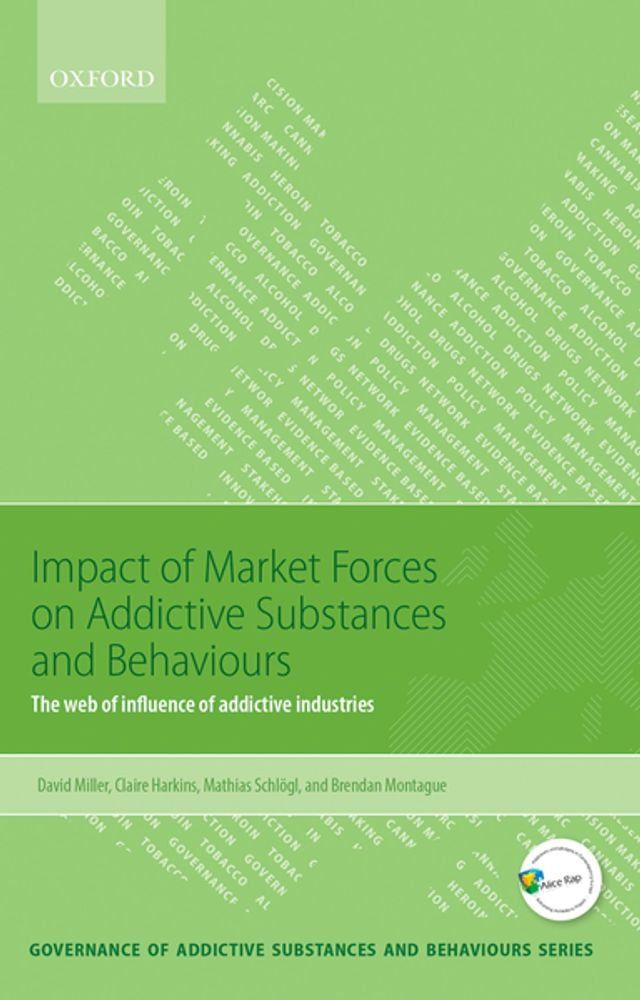  Impact of Market Forces on Addictive Substances and Behaviours(Kobo/電子書)