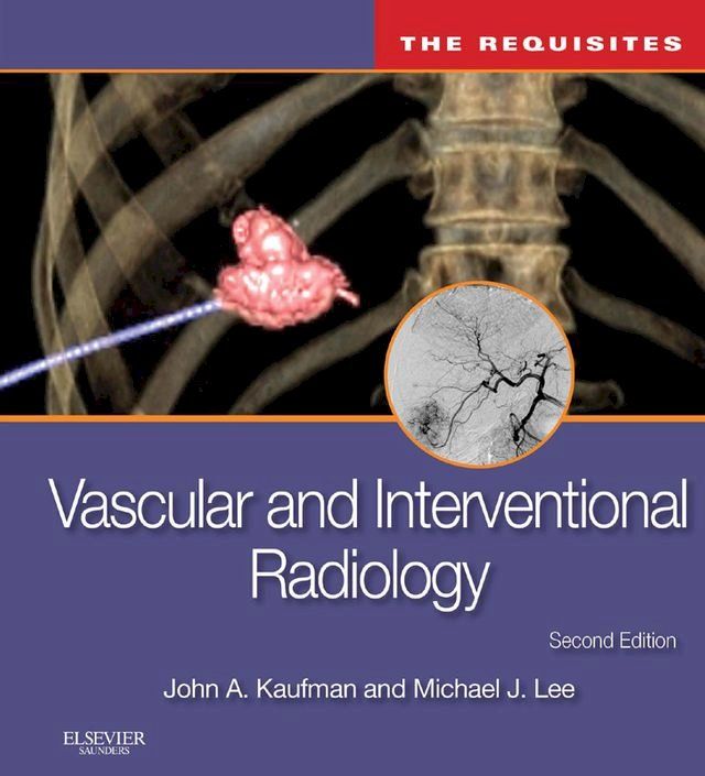  Vascular and Interventional Radiology: The Requisites(Kobo/電子書)