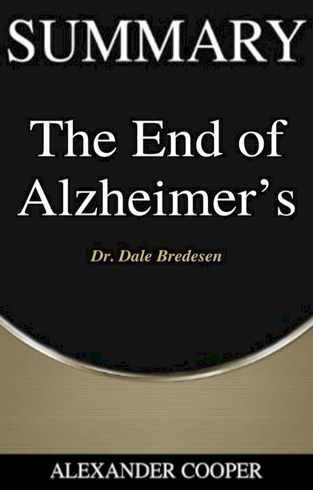  Summary of The End of Alzheimer’s(Kobo/電子書)