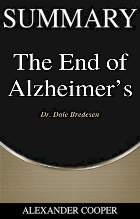 Summary of The End of Alzheimer’s(Kobo/電子書)