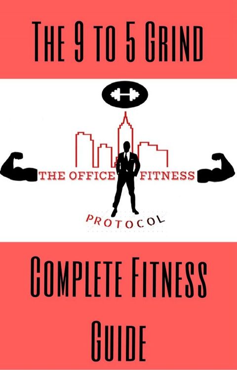 The Office Fitness Protocol(Kobo/電子書)