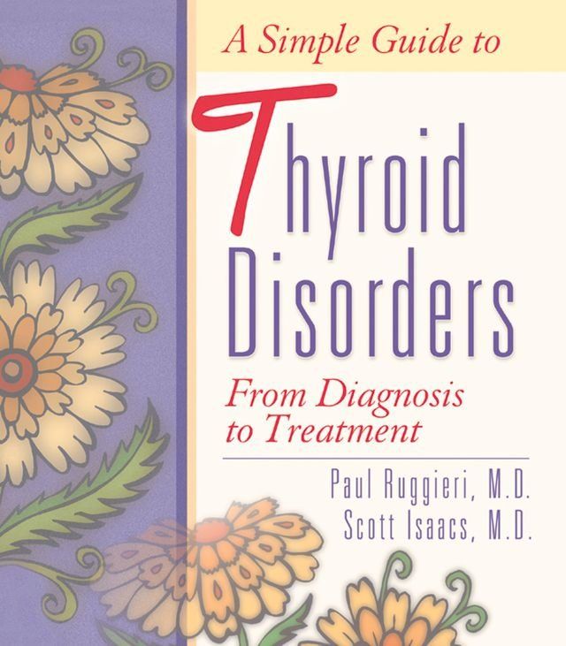  A Simple Guide to Thyroid Disorders(Kobo/電子書)