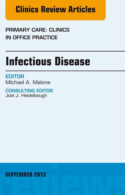 Infectious Disease, An Issue of Primary Care Clinics in Office Practice(Kobo/電子書)