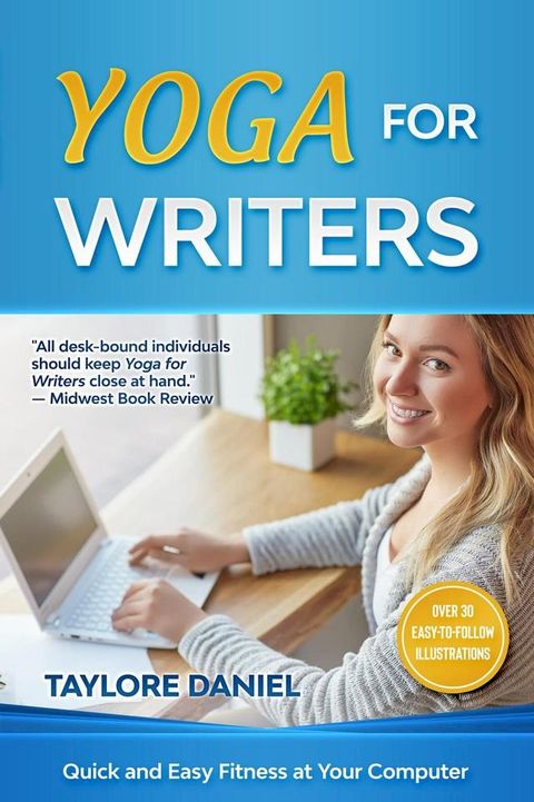 Yoga for Writers: Quick and Easy Fitness at Your Computer(Kobo/電子書)