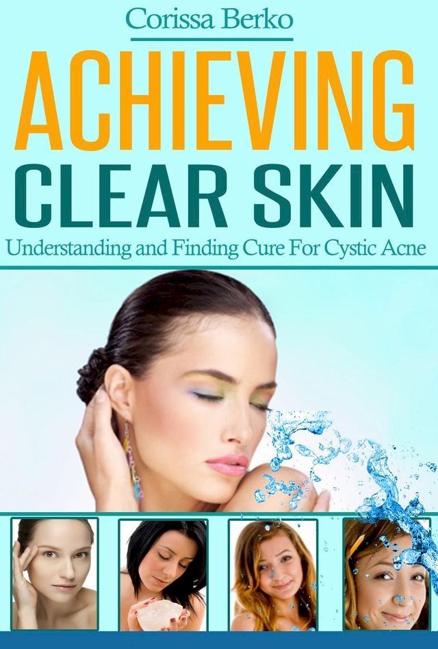  Achieving Clear Skin(Kobo/電子書)