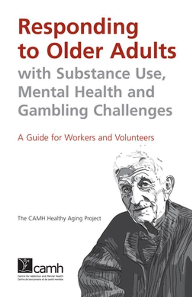  Responding to Older Adults with Substance Use, Mental Health and Gambling Challenges(Kobo/電子書)