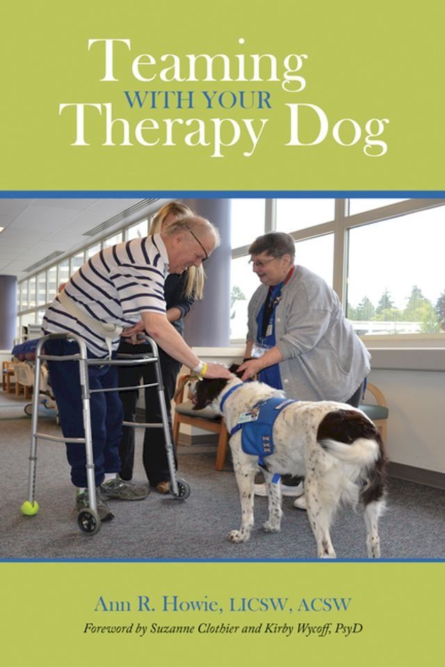  Teaming With Your Therapy Dog(Kobo/電子書)