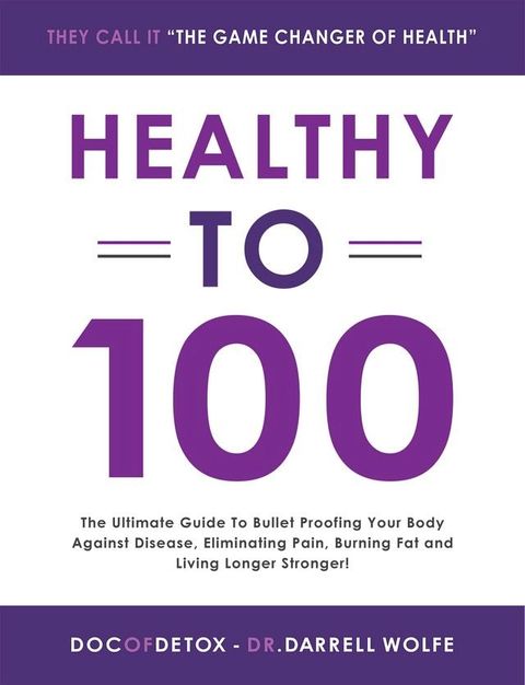 Healthy To 100(Kobo/電子書)