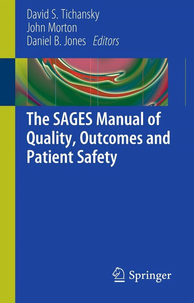  The SAGES Manual of Quality, Outcomes and Patient Safety(Kobo/電子書)