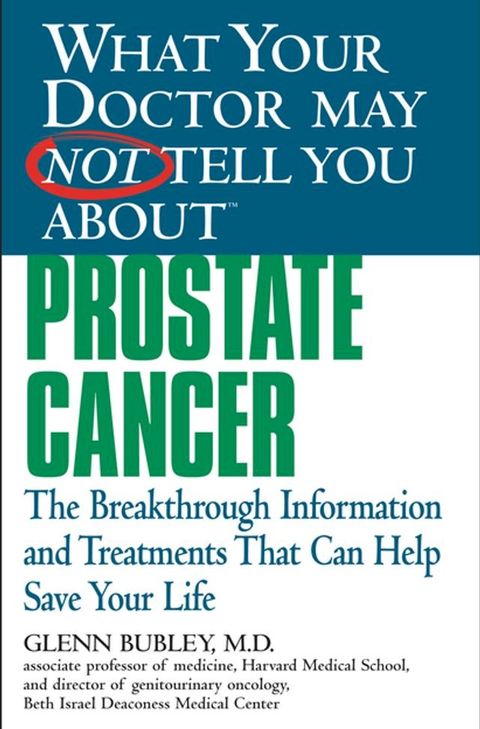 What Your Doctor May Not Tell You About(TM) Prostate Cancer(Kobo/電子書)