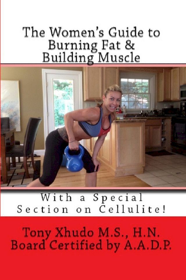  The Women's Guide to Burning Fat & Building Muscle(Kobo/電子書)