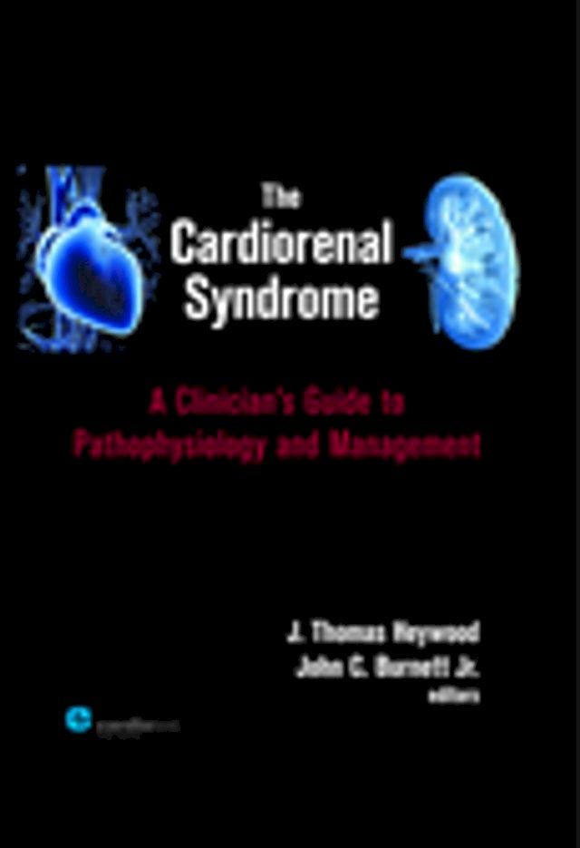  The Cardiorenal Syndrome : A Clinician's Guide to Pathophysiology and Management(Kobo/電子書)