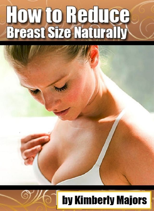  How to Reduce Breast Size Naturally(Kobo/電子書)