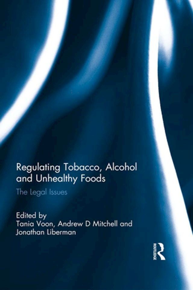  Regulating Tobacco, Alcohol and Unhealthy Foods(Kobo/電子書)