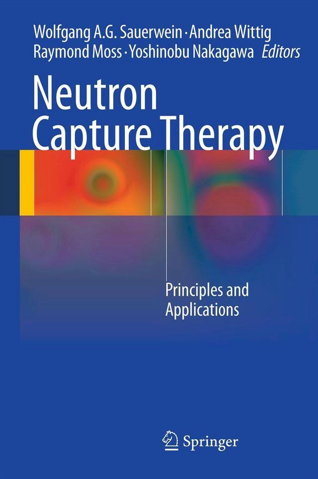  Neutron Capture Therapy(Kobo/電子書)