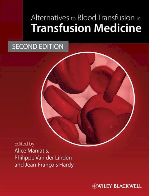 Alternatives to Blood Transfusion in Transfusion Medicine(Kobo/電子書)