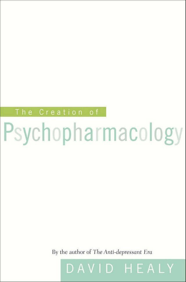  The Creation of Psychopharmacology(Kobo/電子書)