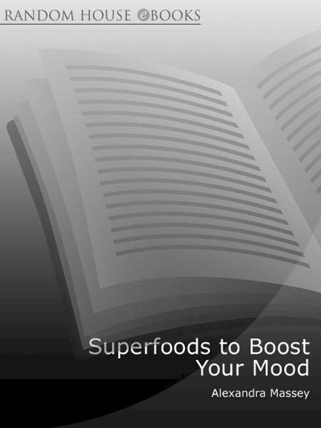  Superfoods to Boost Your Mood(Kobo/電子書)