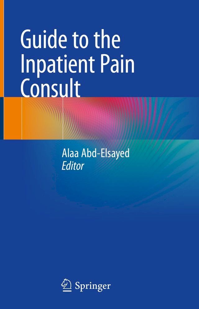  Guide to the Inpatient Pain Consult(Kobo/電子書)