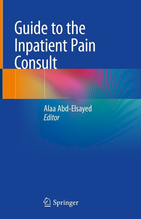 Guide to the Inpatient Pain Consult(Kobo/電子書)