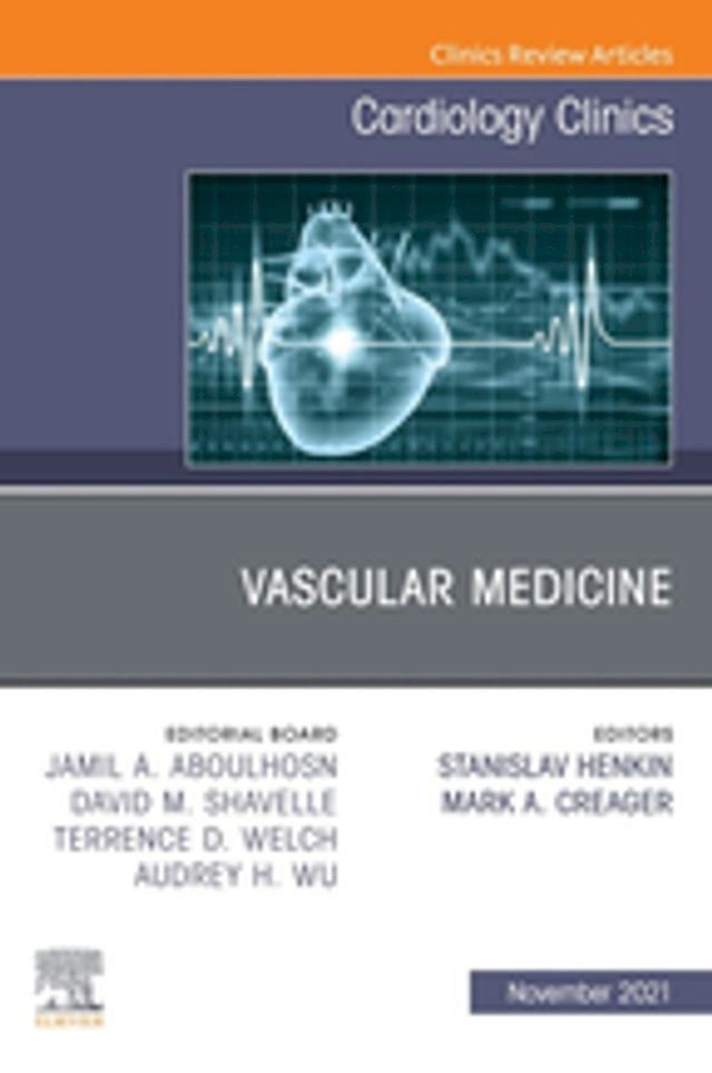  Vascular Medicine, An Issue of Cardiology Clinics, E-Book(Kobo/電子書)