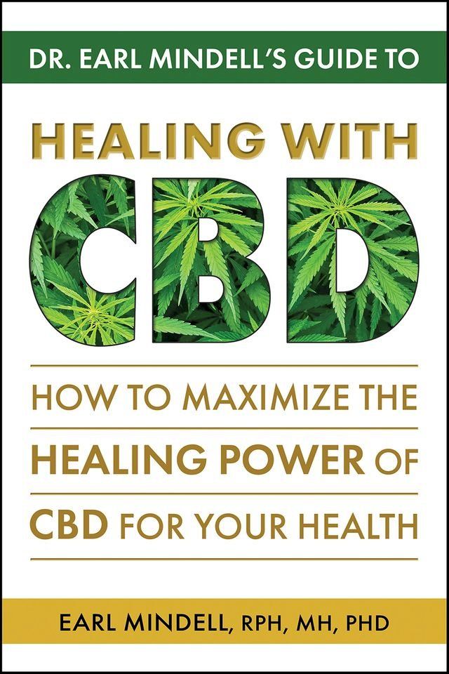  Dr. Earl Mindell’s Guide to Healing With CBD(Kobo/電子書)