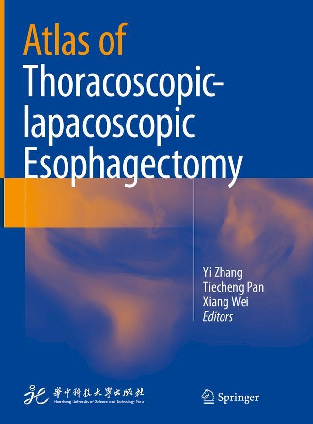  Atlas of Thoracoscopic-lapacoscopic Esophagectomy(Kobo/電子書)