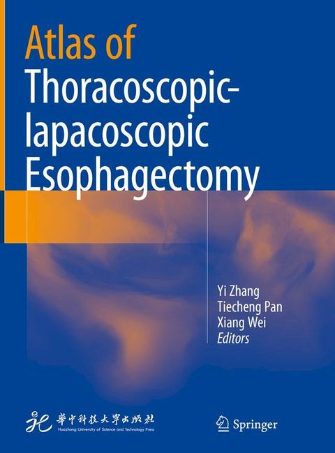 Atlas of Thoracoscopic-lapacoscopic Esophagectomy(Kobo/電子書)