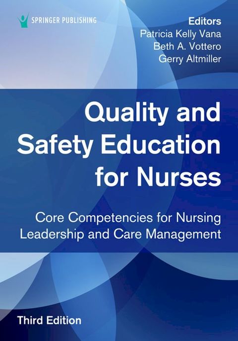 Quality and Safety Education for Nurses, Third Edition(Kobo/電子書)