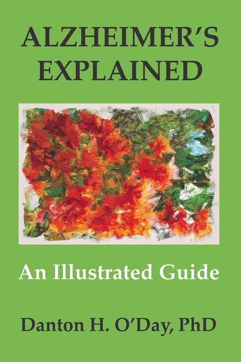 Alzheimer's Explained, an Illustrated Guide(Kobo/電子書)