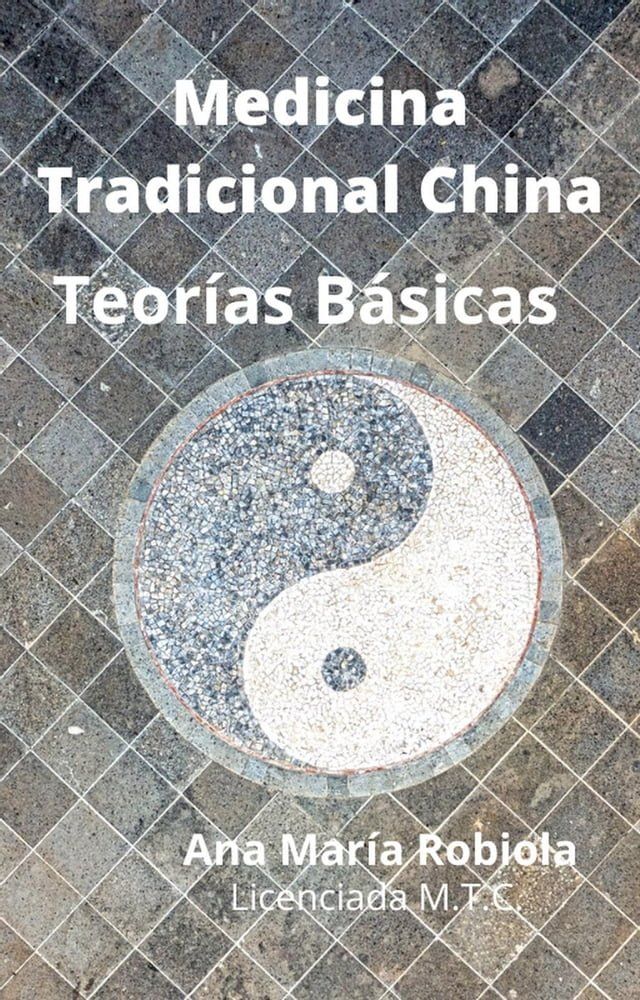  Medicina Tradicional China Teor&iacute;as B&aacute;sicas(Kobo/電子書)