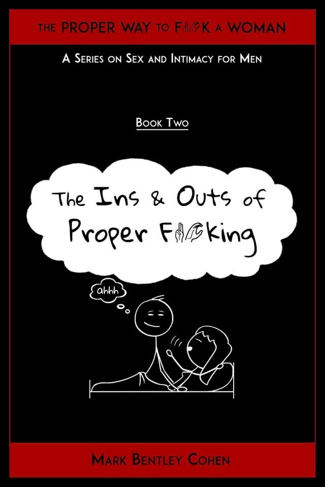  The Ins and Outs of Proper F*cking(Kobo/電子書)