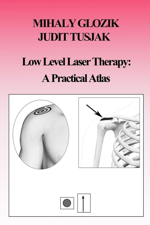  Low Level Laser Therapy: A Practical Atlas(Kobo/電子書)