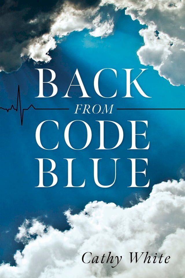  Back From Code Blue(Kobo/電子書)