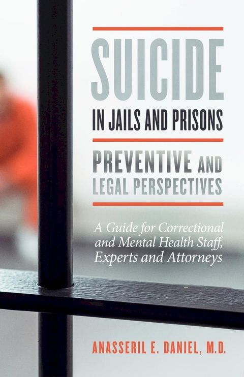 Suicide in Jails and Prisons Preventive and Legal Perspectives(Kobo/電子書)