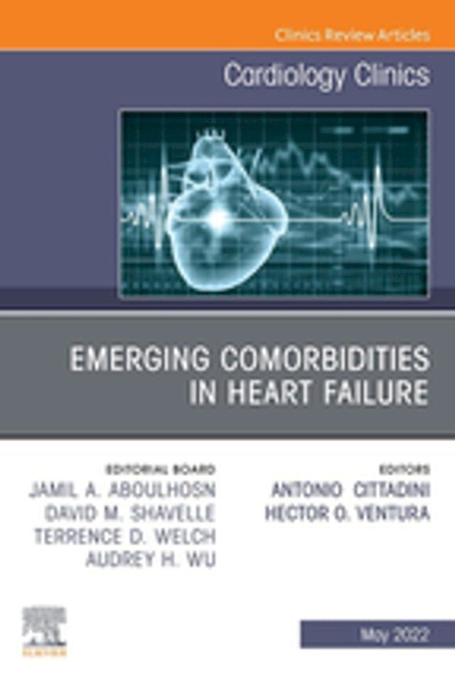  Emerging Comorbidities in Heart Failure, An Issue of Cardiology Clinics, E-Book(Kobo/電子書)