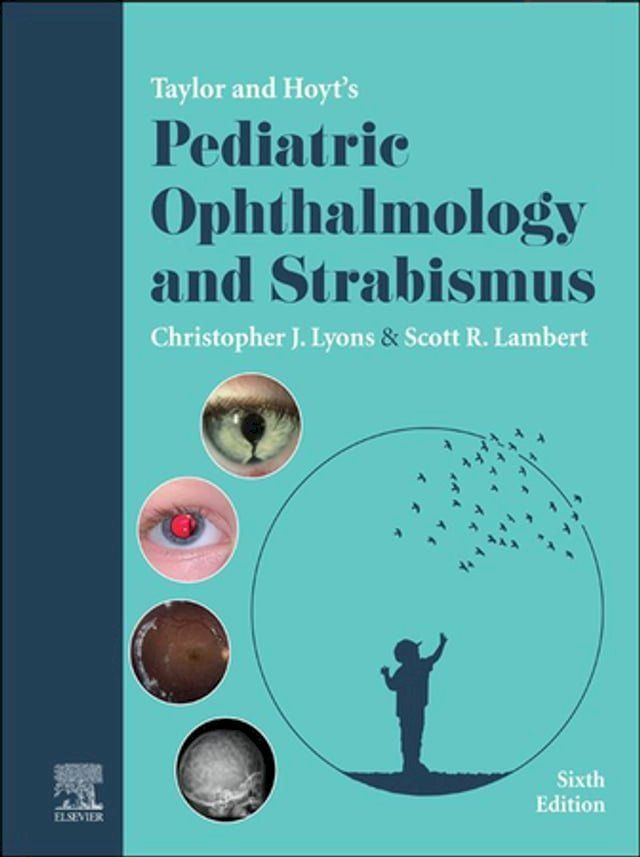  Taylor and Hoyt's Pediatric Ophthalmology and Strabismus(Kobo/電子書)