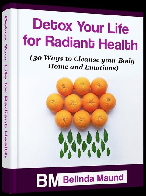 Detox Your Life for Radiant Health(Kobo/電子書)